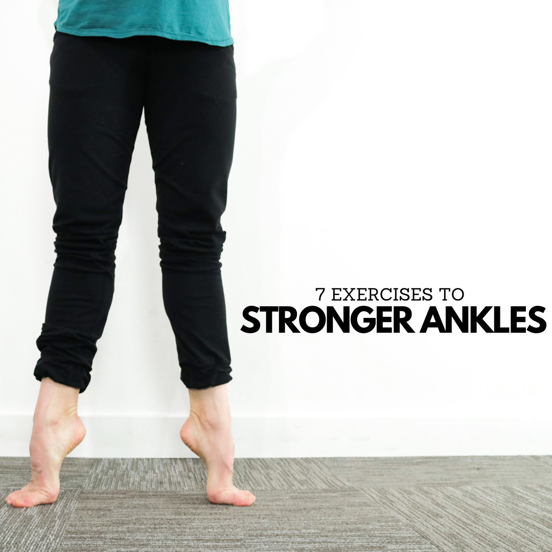 7 Exercises to Stronger Ankles - Align Fitness By Allie